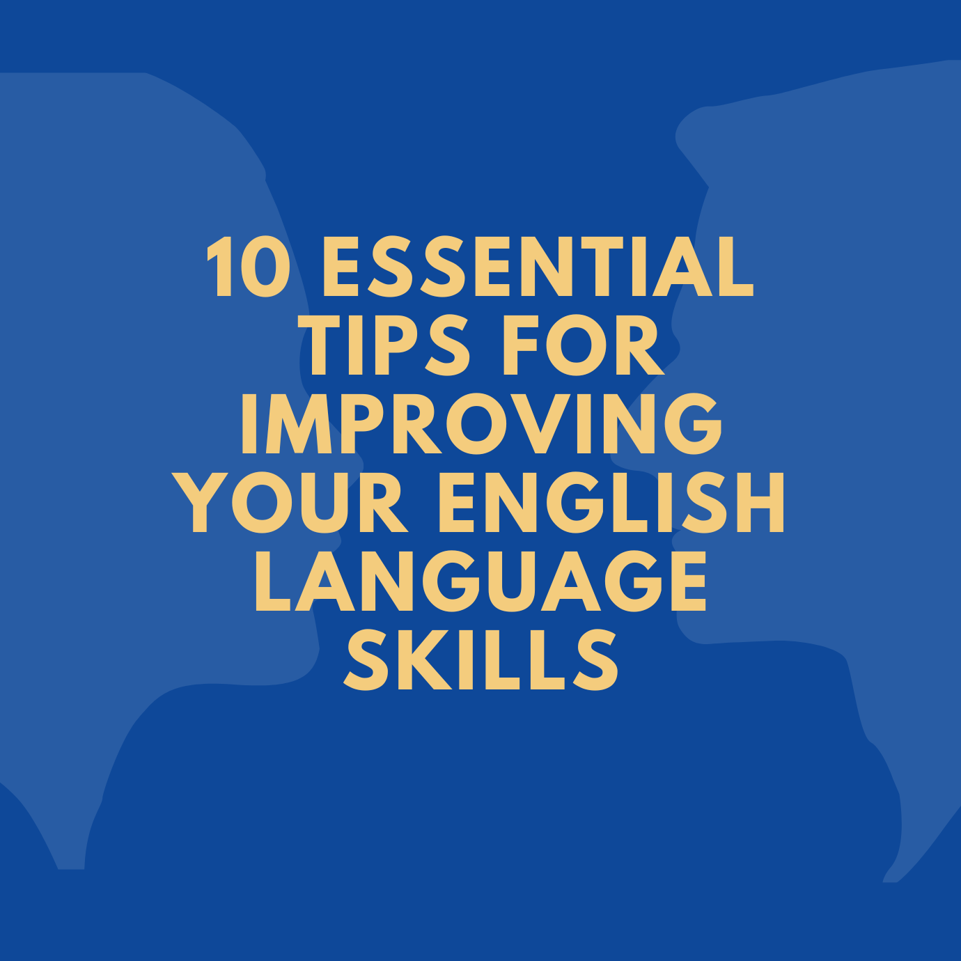 10 Essential Tips For Improving Your English Language Skills Daily 10 Essential Tips For Improving Your English Language Skills Daily