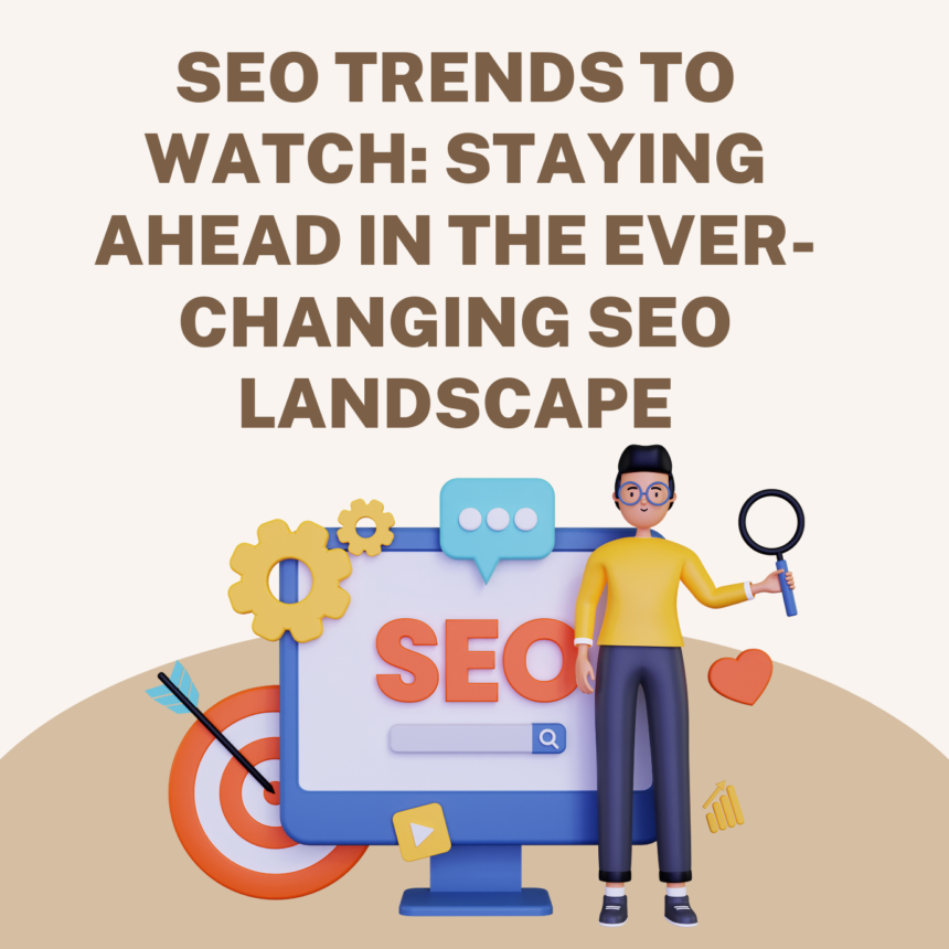 SEO Trends to Watch