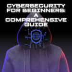 Cybersecurity for Beginners