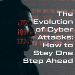 The Evolution of Cyber Attacks