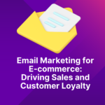 Email Marketing for E-commerce